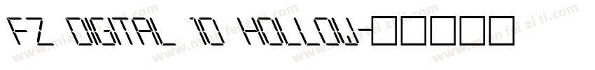 FZ DIGITAL 10 HOLLOW字体转换